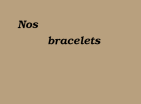 Bracelets