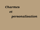 Nos charmes et personalisations